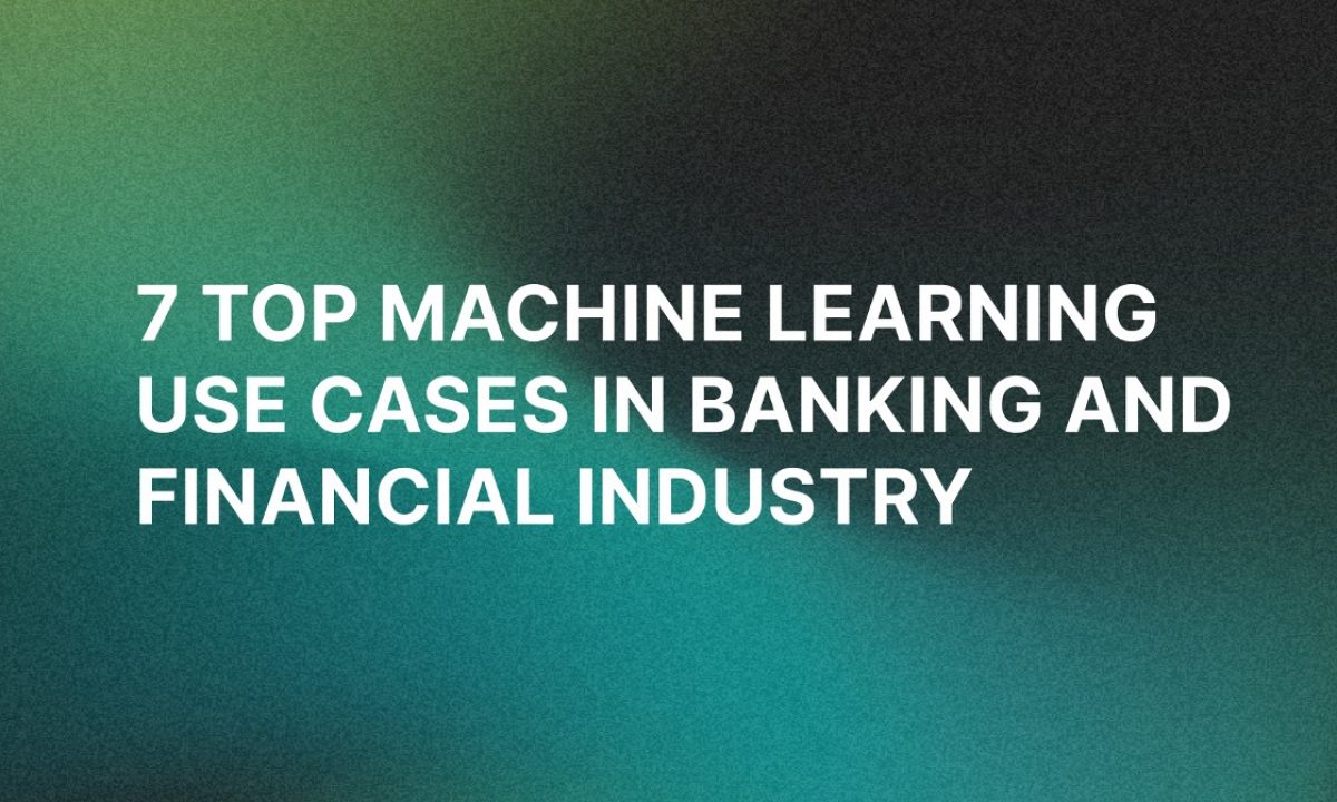 Machine learning use cases best sale in banking